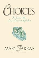Choices: For Women Who Long to Discover Life's Best