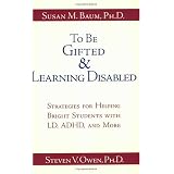 ToBeGiftedandLearningDisabled:StrategiesforHelpingBrightStudentswithLD,ADHD,andMore