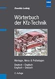 Wörterbuch der Kfz-Technik. Deutsch-Englisch / Englisch-Deutsch: Montage, Mess- und Prüfanlagen