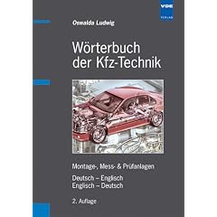 W�rterbuch der Kfz-Technik. Deutsch-Englisch / Englisch-Deutsch: Montage, Mess- und Pr�fanlagen