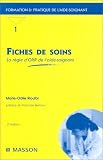 Fiches de soins, la r�gle d'or de l'aide-soignant, 2�me �dition