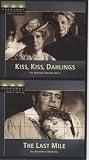 Kiss, Kiss, Dahlings The Last Mile (Broadway Theatre... by Kultur Video