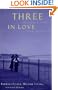 Three in Love: Menages a Trois from Ancient to Modern Times