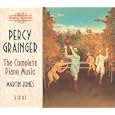 Percy Grainger: The Complete Piano Music