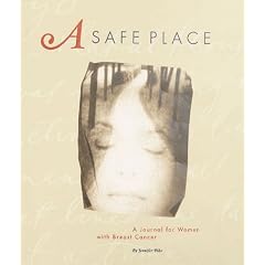A Safe Place: A Journal for Women with Breast Cancer (Gift)