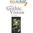 Gothic Vision: Three Centuries of Horror, Terror and Fear