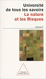 Universit� de tous les savoirs, volume 6 : La Nature et les risques