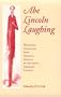 Abe Lincoln Laughing: Humorous Anecdotes from Original Sources by and about Abraham Lincoln