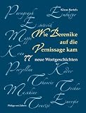 Wie Berenike auf die Vernissage kam.