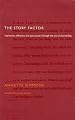 The Story Factor: Inspiration, Influence, and Persuasion Through the Art of Storytelling