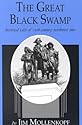 The Great Black Swamp: Historical Tales of 19Th-Century Northwest Ohio
