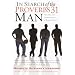 In Search of the Proverbs 31 Man: The One God Approves and a Woman Wants