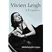 Vivien Leigh: A Biography