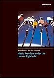 Fenwick and Phillipson: Media Freedom Under the Human Rights Act