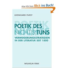 Poetik des Nicht(s)tuns: Verweigerungsstrategien in der Literatur seit 1800