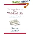 The Little Guide to Your Well-Read Life by Steve Leveen