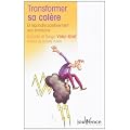 Transformer sa col�re et r�pondre positivement aux �motions