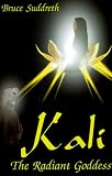 Kali: The Radiant Goddess