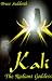 Kali: The Radiant Goddess