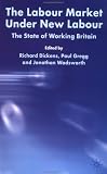 The Labour Market Under New Labour: The State of Working Britain 2003