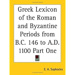 【クリックで詳細表示】Greek Lexicon of the Roman And Byzantine Periods from B.c. 146 to A.d. 1100 Part One [ペーパーバック]