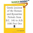 Greek Lexicon of the Roman and Byzantine Periods from B.C. 146... by E. A. Sophocles