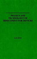 Physics and Technology of Semiconductor Devices (A Wiley international edition)