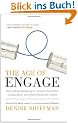 The Age of Engage: Reinventing Marketing for Today's Connected, Collaborative, and Hyperinteractive Culture