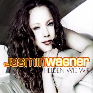 Jasmin Wagner - Helden Wie Wir - Zortam Music