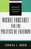 Michael Foucault and the Politics of Freedom