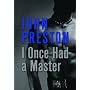 I Once Had a Master