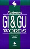 Stedman's Gi & Gu Words: Including Nephrology (Stedman's Word Book Series)