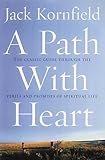 A Path with Heart: Guide Through the Perils and Promises of Spiritual Life