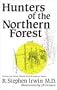 Hunters of the Northern Forest (Native Hunter Series)