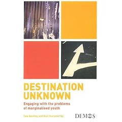 Destination Unknown: Engaging with the Problems of Marginalised Youth