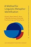 A method for linguistic metaphor identification : from MIP to MIPVU