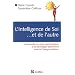 L'intelligence de soi... et de l'autre : Comprendre son type psychologique et se d�velopper pleinement avec le Dialogue Int�rieur