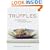 Truffles: Ultimate Luxury, Everyday Pleasure