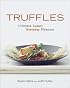 Truffles: Ultimate Luxury, Everyday Pleasure