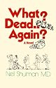 What? Dead Again?