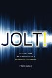 Jolt!: Get the Jump on a World Thats Constantly Changing