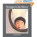 Stranger in the Mirror by Allen Say