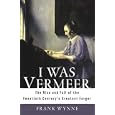 I Was Vermeer: The Rise and Fall of the Twentieth Century's Greatest Forger