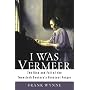 I Was Vermeer: The Rise and Fall of the Twentieth Century's Greatest Forger