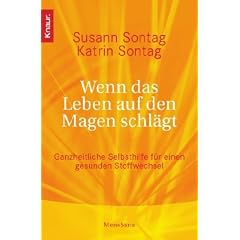 Wenn das Leben auf den Magen schl�gt: Ganzheitliche Selbsthilfe f�r den gesunden Stoffwechsel