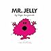 Mr. Jelly by Roger Hargreaves