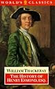 The History of Henry Esmond, Esq.: A Colonel in the Service of Her Majesty Queen Anne