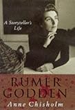 Rumer Godden : a storyteller's life