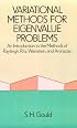 Variational Methods for Eigenvalue Problems: An Introduction to the Methods of Rayleigh, Ritz, Weinstein, and Aronszajn