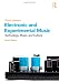 Electronic and Experimental Music: Technology, Music, and Culture